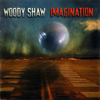 Woody Shaw Jr - Imagination