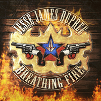 Jesse James Dupree & Dixie Inc. - Breathing Fire