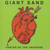 Giant Sand - Center Of The Universe