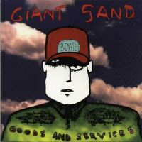 Giant Sand - Goods And Services