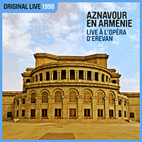 Charles Aznavour - Aznavour en Arménie - À l'Opéra d'Erevan (Live / 1996)