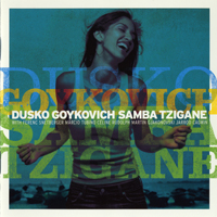 Dusko Goykovich Quintet - Samba Tzigane