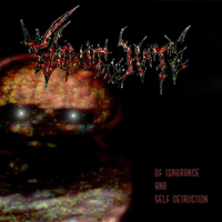 Vomit The Hate - Of Ignorance And Self Destruction