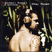 Michael Franti & Spearhead - Stay Human