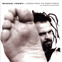 Michael Franti & Spearhead - Songs from the Front Porch - An Acoustic Collection