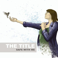 Title - Safe With Me