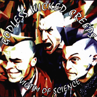 Godless Wicked Creeps - Victim Of Science