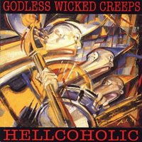 Godless Wicked Creeps - Hellcoholic