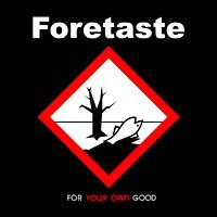 Foretaste - For Your Own Good