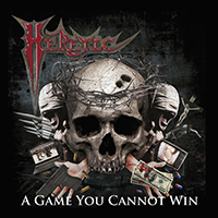 Heretic (USA, CA) - A Game You Cannot Win