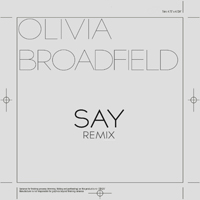 Olivia Broadfield - Say (Remix) (Single)