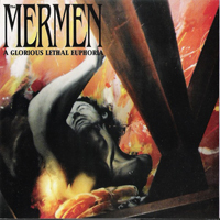 Mermen - A Glorious Lethal Euphoria
