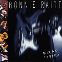 Bonnie Raitt - Road Tested (CD 1)