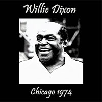 Willie Dixon - Quiet Knight - Chicago, 1974