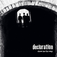 Declaration - Show Me the Way