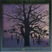 Brighter Death Now - Necrose Evangelicum (Remastered 1994)(CD 2)