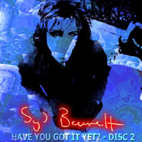 Syd Barrett - Syd Barrett - Have You Got It Yet? (CD 02)