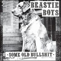 Beastie Boys - Some Old Bullshit