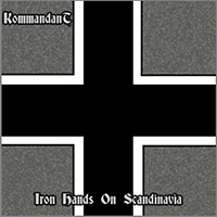 Kommandant - Iron Hands On Scandinavia (Demo)
