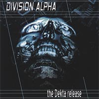 Division Alpha - The Dekta Release