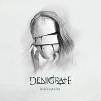 Denigrate - Hollowpoint