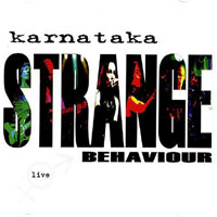 Karnataka - Strange Behaviour - Live (CD 1)