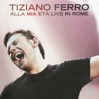 Tiziano Ferro - Alla Mia Et: Live In Rome