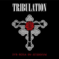 Tribulation (SWE, Arvika) - Sub Rosa In Æternum