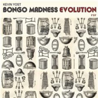 Kevin Yost - Bongo Madness Evolution (EP)