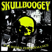 Skullboogey - A Purified Performance