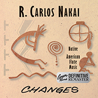R. Carlos Nakai - Changes (Canyon Records Definitive Remaster 2015)