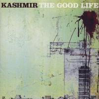 Kashmir - The Good Life