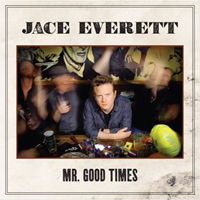 Jace Everett - Mr. Good Times