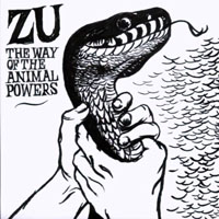 Zu - The Way Of The Animal Powers