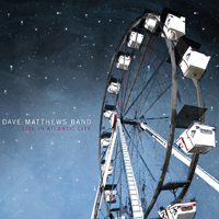 Dave Matthews Band - Live in Atlantic City (June 26, 2011: CD 1)