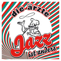 Die Arzte - Jazz Ist Anders (with Bonus EP)