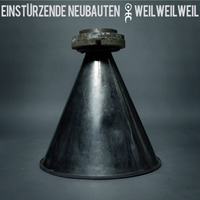 Einstuerzende Neubauten - Weil Weil Weil (EP)