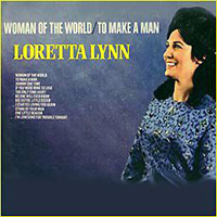 Loretta Lynn - Woman Of The World / To Make A Man