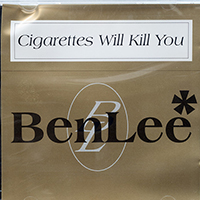 Ben Lee - Cigarettes Will Kill You (Single)