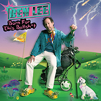 Ben Lee - Born For This Bullshit (Single)