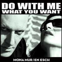 Mona Mur - Do With Me What You Want (CD 2) (Feat.)