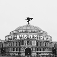 Bryan Adams - Cuts Like A Knife - 40th Anniversary, Live From The Royal Albert Hall