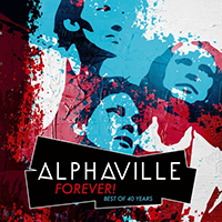 Alphaville - Forever! Best Of 40 Years