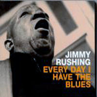 Jimmy Rushing - Everyday I Have The Blues
