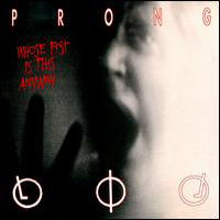 Prong - Whose Fist Is This Anyway