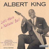 Albert King - Let's Have A Natural Ball
