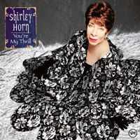 Shirley Horn - You're My Thrill