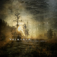 Valkiria (ITA) - Here The Day Comes