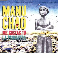 Manu Chao - Me Gustas Tu - The Best Of