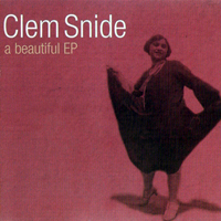 Clem Snide - A Beautiful (EP I)